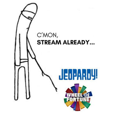 C'mon Stream already... Jeopardy! & Wheel of 澳洲的幸运5彩票 Fortune